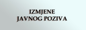 IZMJENE JAVNOG POZIVA