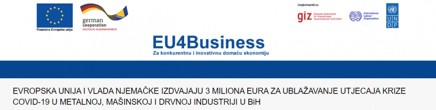 EVROPSKA UNIJA I VLADA NJEMAČKE IZDVAJAJU 3 MILIONA EURA ZA UBLAŽAVANJE UTJECAJA KRIZE COVID-19 U METALNOJ, MAŠINSKOJ I DRVNOJ INDUSTRIJI U BiH