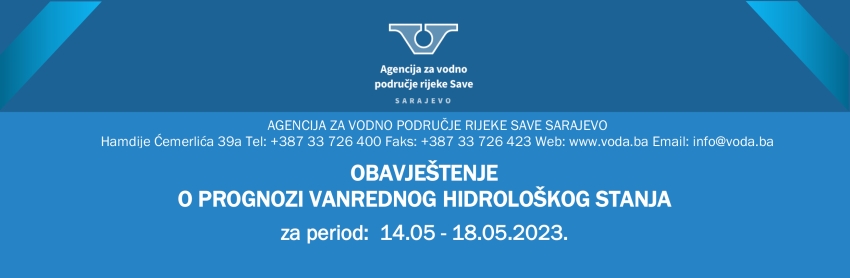 OBAVJEŠTENJE O PROGNOZI VANREDNOG HIDROLOŠKOG STANJA za period: 14.05 - 18.05.2023.