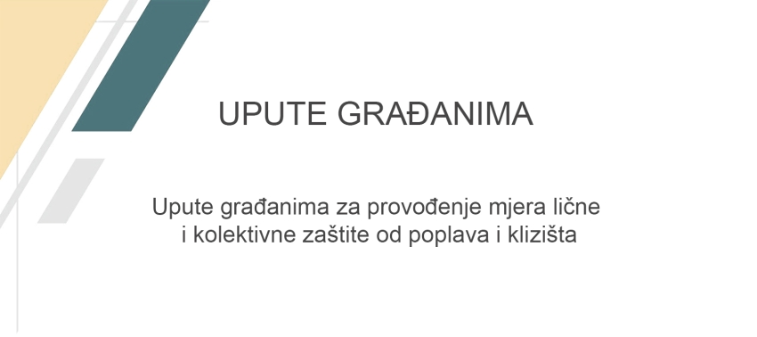 Upute građanima za provođenje mjera lične i kolektivne zaštite od poplava i klizišta