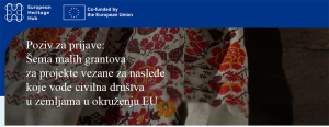 Poziv za prijave: Šema malih grantova za projekte vezane za nasleđe koje vodi civilno društvo u zemljama u okruženju EU